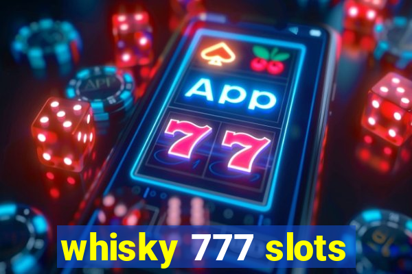 whisky 777 slots